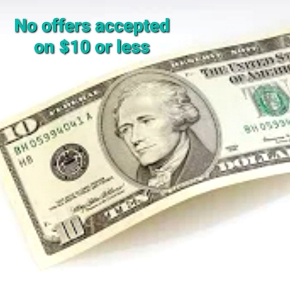 None Other - We Are Not Accepting Offers On Items That Are $10 Or Less
